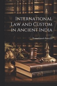 bokomslag International Law and Custom in Ancient India