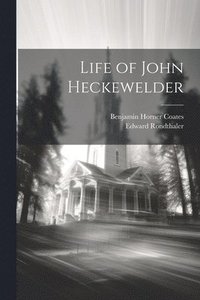 bokomslag Life of John Heckewelder