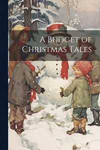 bokomslag A Budget of Christmas Tales