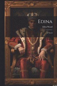 bokomslag Edina; A Novel