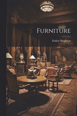 Esther Singleton - Furniture, Häftad