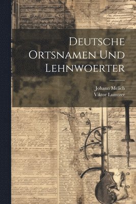 Deutsche Ortsnamen und Lehnwoerter 1