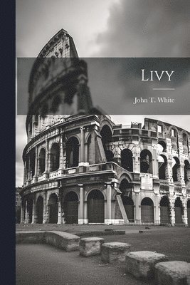 John T White - Livy, Häftad