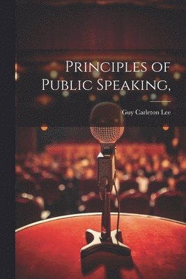 Principles of Public Speaking,