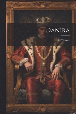 E Werner - Danira, Häftad