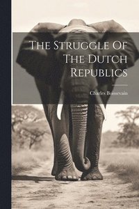 bokomslag Struggle Of The Dutch Republics