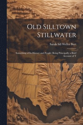 bokomslag Old Silltown Stillwater