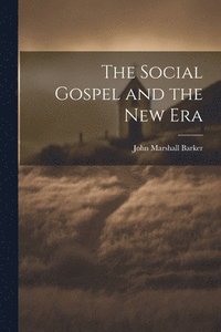 bokomslag The Social Gospel and the New Era