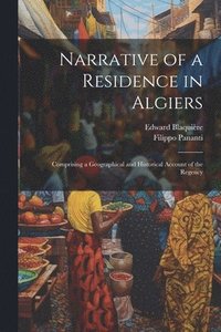 bokomslag Narrative of a Residence in Algiers