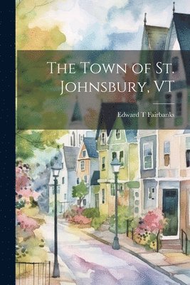 The Town of St. Johnsbury, VT 1