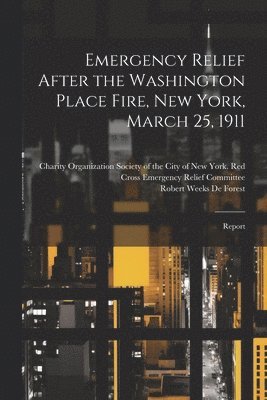 Emergency Relief After the Washington Place Fire, New York, March 25, 1911 1