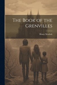 bokomslag The Book of the Grenvilles