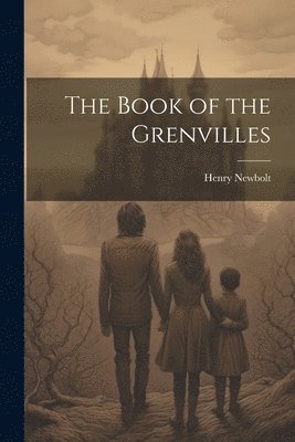 The Book of the Grenvilles 1