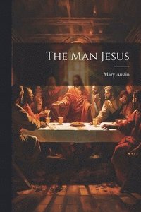 bokomslag The Man Jesus