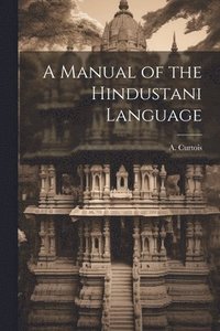 bokomslag Manual of the Hindustani Language