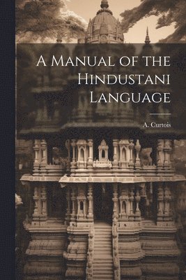 bokomslag Manual of the Hindustani Language