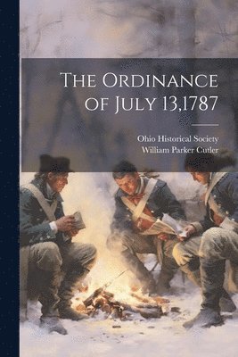 The Ordinance of July 13,1787 1