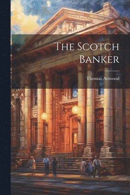 bokomslag The Scotch Banker