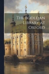bokomslag Bodleian Library at Oxford