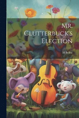 bokomslag Mr. Clutterbuck's Election