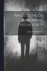 bokomslag An Outline of Abnormal Psychology