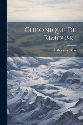Chronique de Rimouski 1