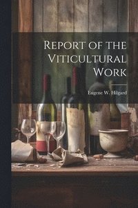 bokomslag Report of the Viticultural Work