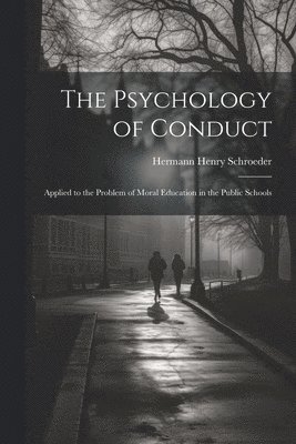 bokomslag The Psychology of Conduct