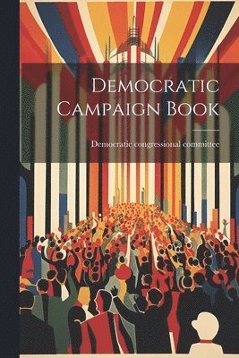 bokomslag Democratic Campaign Book