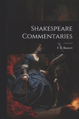 bokomslag Shakespeare Commentaries