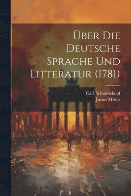 ber Die Deutsche Sprache Und Litteratur (1781) 1