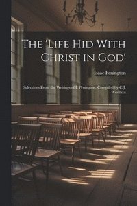 bokomslag The 'Life Hid With Christ in God'