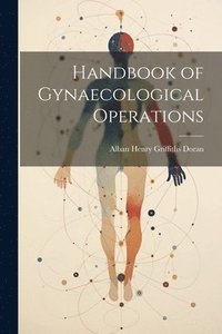 bokomslag Handbook of Gynaecological Operations