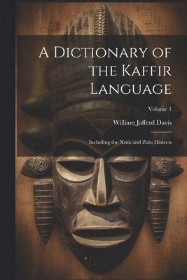 A Dictionary of the Kaffir Language 1