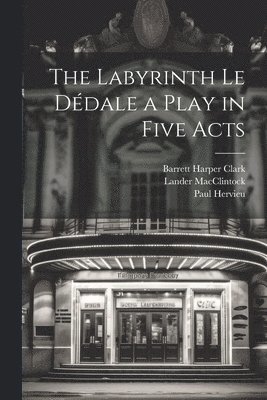 bokomslag Labyrinth Le Dédale a Play in Five Acts