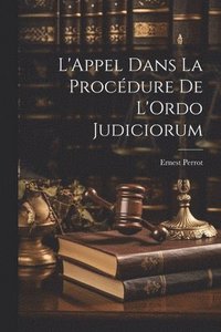 bokomslag L'Appel Dans La Procdure De L'Ordo Judiciorum