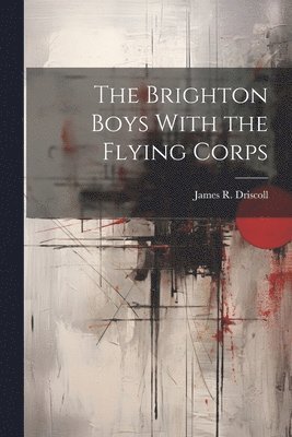 Brighton Boys With the Flying Corps