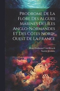 bokomslag Prodrome De La Flore Des Algues Marines Des les Anglo-Normandes Et Des Ctes Nord-Ouest De La France