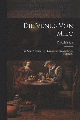 Friedrich Kiel - Venus Von Milo, Häftad