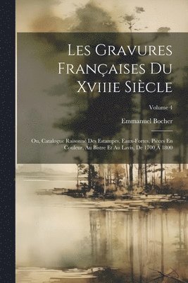 bokomslag Les Gravures Françaises Du Xviiie Siècle