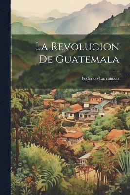 bokomslag Revolucion De Guatemala