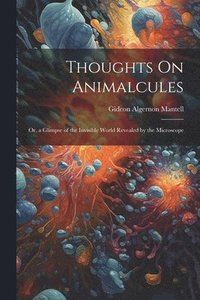 bokomslag Thoughts On Animalcules