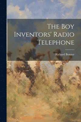 The Boy Inventors' Radio Telephone 1