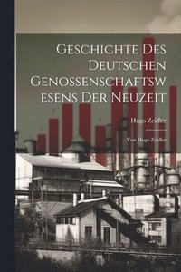bokomslag Geschichte Des Deutschen Genossenschaftswesens Der Neuzeit