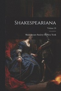 bokomslag Shakespeariana; Volume 10