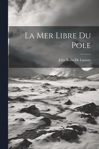bokomslag La Mer Libre Du Pole