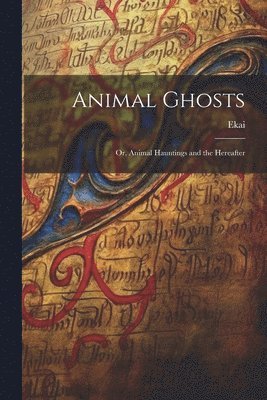 Animal Ghosts 1