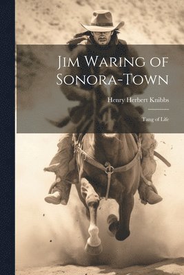 Jim Waring of Sonora-Town 1