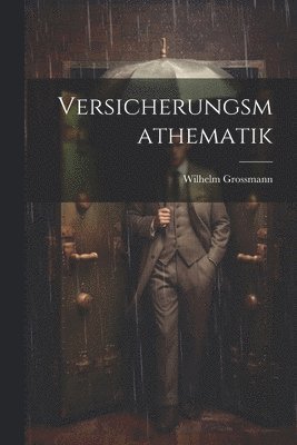 Wilhelm Grossmann - Versicherungsmathematik, Häftad