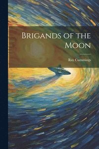 bokomslag Brigands of the Moon